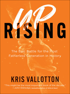 cover image of Uprising: the Epic Battle for the Most Fatherless Generation in History